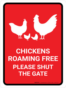 Chickens Roaming Free - Please Shut The Gate Red Portrait - Wall Sign