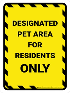 Designated Pet Area For Residents Only Yellow Hazard Portrait - Wall Sign
