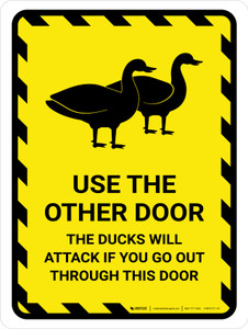 Use The Other Door The Ducks Will Attack If You Go Out Through This Door Portrait - Wall Sign