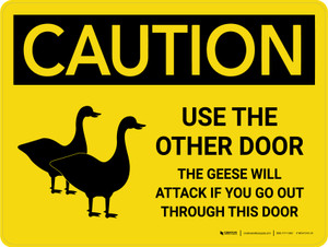 Caution: Use The Other Door - The Geese Will Attack Landscape - Wall Sign