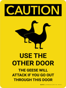Caution: Use The Other Door - The Geese Will Attack Portrait - Wall Sign