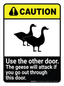 Caution: Use The Other Door - The Geese Will Attack ANSI Portrait - Wall Sign