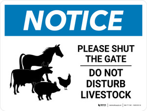 Notice: Please Shut The Gate - Do Not Disturb Livestock Landscape - Wall Sign