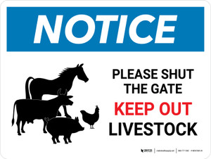 Notice: Please Shut The Gate - Keep Out Livestock Landscape - Wall Sign