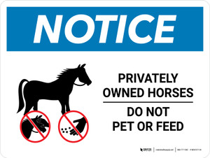 Notice: Privately Owned Horses - Do Not Pet Or Feed Landscape - Wall Sign