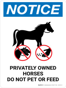 Notice: Privately Owned Horses - Do Not Pet Or Feed Portrait - Wall Sign