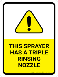 This Sprayer Has A Triple Rinsing Nozzle with Hazard Icon Portrait - Wall Sign