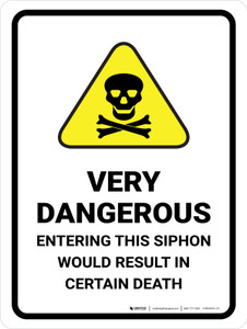 Very Dangerous Entering This Siphon with Hazard Icon Portrait - Wall Sign