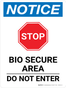 Notice: Stop Bio Secure Area Do Not Enter Portrait - Wall Sign