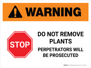 Warning: Do Not Remove Plants Perpetrators Will Be with Stip Icon White Landscape - Wall Sign