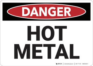 Danger: Hot Metal - Wall Sign