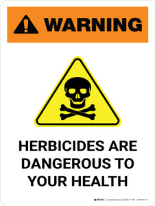 Warning: Herbicide Are Dangerous to Your Health with Hazard Icon Portrait - Wall Sign