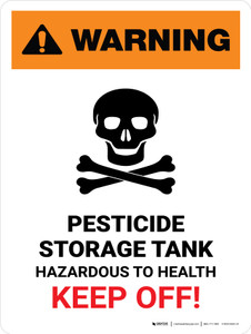 Warning: Pesticide Storage Tank - Hazardous to Health Keep Off Portrait - Wall Sign