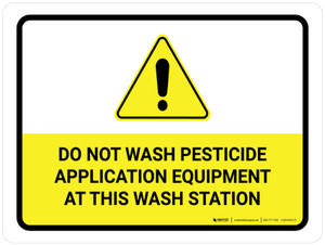 Do Not Wash Pesticide Application Equipment with Hazard Icon Landscape - Wall Sign