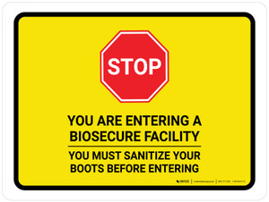 Stop: You Are Entering A Biosecure Facility - Sanitize Your Boots Landscape - Wall Sign