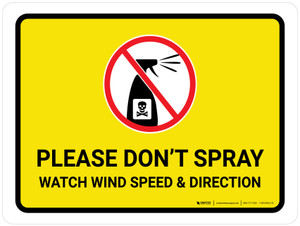 Please Do Not Spray - Watch Wind Speed and Direction with Icon Landscape - Wall Sign
