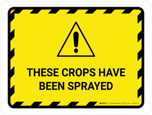 These Crops Have Been Sprayed Hazard Lines with Icon Landscape - Wall Sign