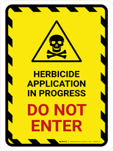 Herbicide Application In Progress - Do Not Enter Hazard Lines with Icon Portrait - Wall Sign