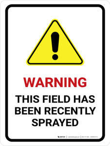 Warning - Field Has Been Recently Sprayed with Hazard Icon Portrait - Wall Sign