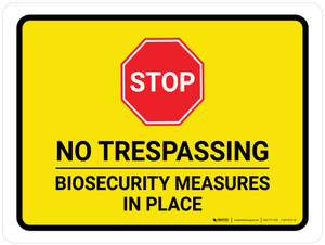 Stop: No Trespassing - Biosecurity Measures In Place Landscape - Wall Sign