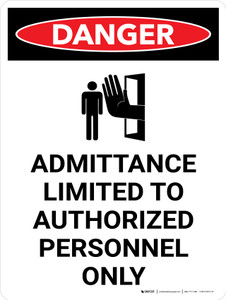 Danger: Admittiance Limited To Authorized Only Portrait with Icon - Wall Sign