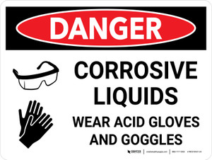 Danger: Corrosive Liquids Wear Gloves and Goggles Landscape with Icon - Wall Sign