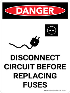 Danger: Disconnect Circuit Before Replacing Fuses Portrait with Icon - Wall Sign