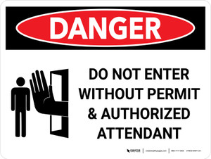 Danger: Do Not Enter Without Permit and Authorized Attandant Landscape with Icon - Wall Sign
