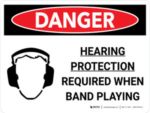 Danger: Hearing Protection Required When Band Playing Landscape with Icon - Wall Sign