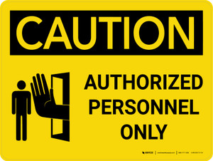 Caution: Authorized Personnel Only Landscape With Icon - Wall Sign