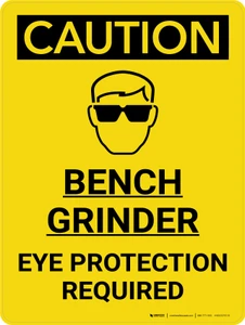 Caution: Bench Grinder Eye Protection Required Portrait With Icon - Wall Sign