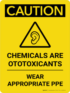 Caution: Chemicals are Ototoxicants Wear PPE Portrait With Icon - Wall Sign