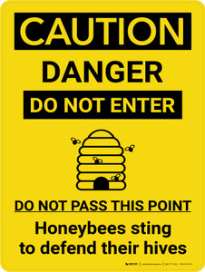 Caution: Do Not Enter Honeybees Sting To Defend Their Hives With Icon - Wall Sign Caution: Do Not Enter Honeybees Sting To Defend Their Hives With Icon - Wall Sign