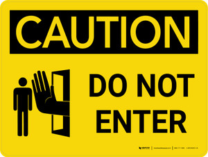 Caution: Do Not Enter Landscape With Icon - Wall Sign
