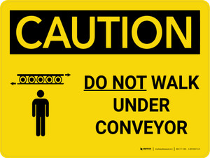 Caution: Do Not Walk Under Conveyor Landscape With Icon - Wall Sign