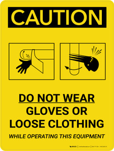 Caution: Do Not Wear Gloves Or Loose Clothing While Operating This Equipment Portrait With Icons - Wall Sign