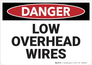 Danger: Low Overhead Wires - Wall Sign