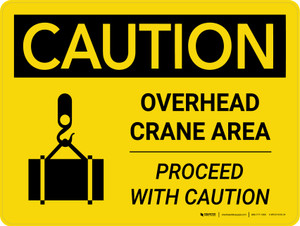 Caution: Overhead Crane Area Proceed With Caution Landscape With Icon - Wall Sign