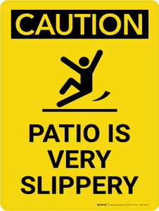 Caution: Patio is Very Slippery Portrait With Icon - Wall Sign