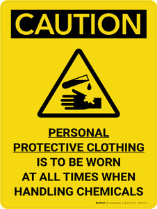 Caution: Personal Protective Equipment Is To Be Worn At All Times When Handling Chemicals Portrait With Icon - Wall Sign
