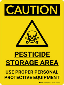 Caution: Pesticide Storage Area User Proper Personal Protective Equipment Portrait With Icon - Wall Sign