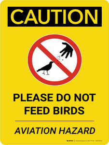 Caution: Please Do Not Feed Birds Aviation Hazard Portrait With Icon - Wall Sign