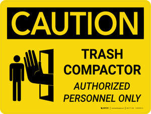 Caution: Trash Compactor Authorized Personnel Only Landscape With Icon - Wall Sign