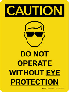 Caution: PPE Do Not Operate Without Eye Protection Portrait With Icon - Wall Sign