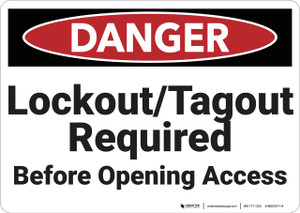 Danger: Lockout Tagout Required Before Opening - Wall Sign Danger: Lockout Tagout Required Before Opening - Wall Sign