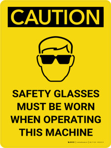 Caution: PPE Safety Glasses Must Be Worn When Operating Machine Portrait With Icon - Wall Sign