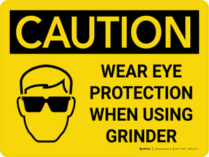 Caution: Wear Eye Protection When Using Grinder Landscape With Icon - Wall Sign