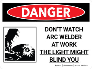 Danger: Do Not Watch Arc Welder Landscape with Graphic - Wall Sign