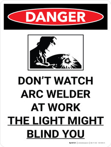 Danger: Do Not Watch Arc Welder Portrait with Graphic - Wall Sign