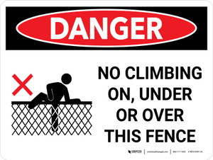 Danger: No Climbing On Under Or Over This Fence Landscape with Graphic - Wall Sign